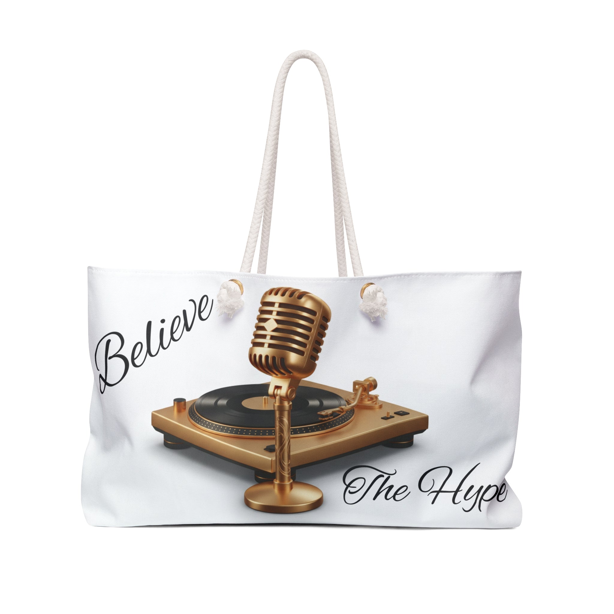 Believe The Hype  Weekender Bag